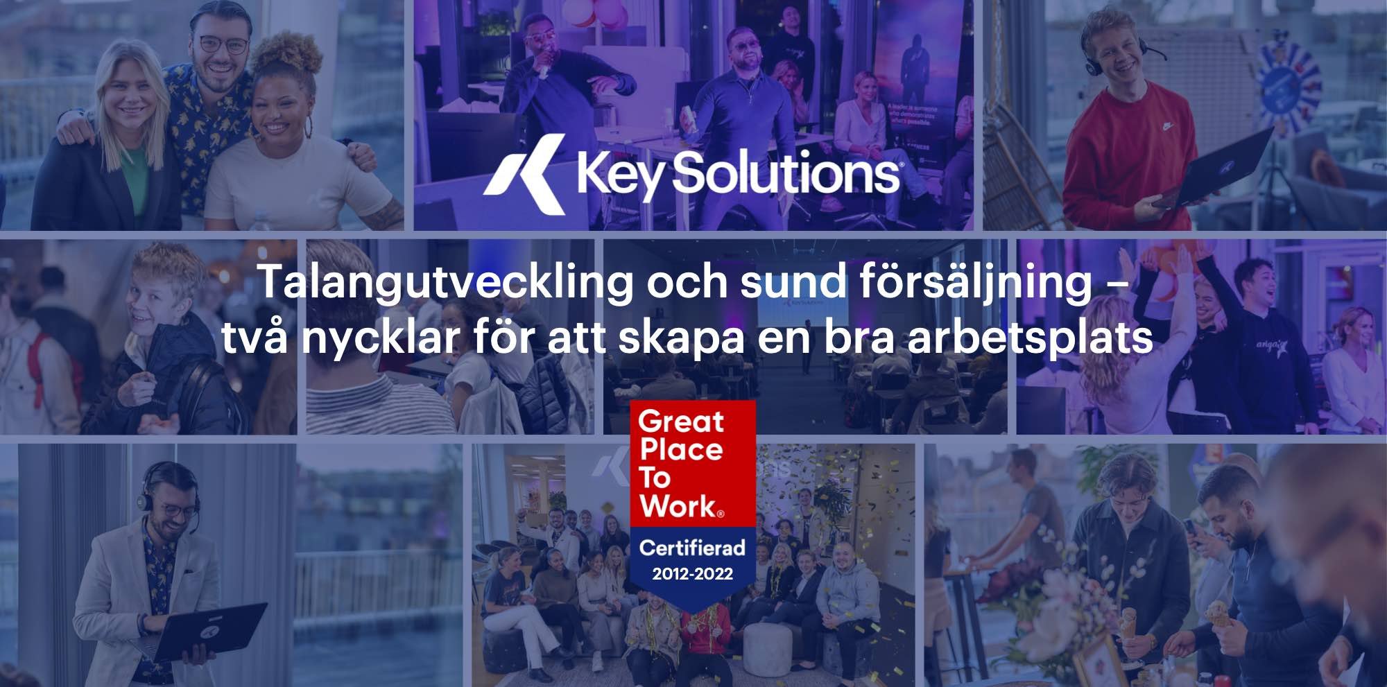 Talangutveckling och sund försäljning – två nycklar för att skapa en bra arbetsplats